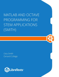 Cary Smith — Matlab and Octave Programming for STEM Applications (Smith)