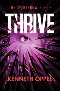 Kenneth Oppel — Thrive