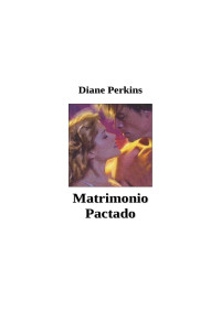 Diane Perkins — Matrimonio Pactado