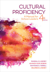 Randall B. Lindsey;Kikanza Nuri-Robins;Raymond D. Terrell;Delores B. Lindsey; & Kikanza Nuri-Robins & Raymond D. Terrell & Delores B. Lindsey — Cultural Proficiency