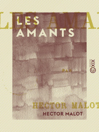 Hector Malot — Les Amants