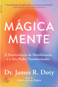 Dr. James R. Doty — Mágica Mente