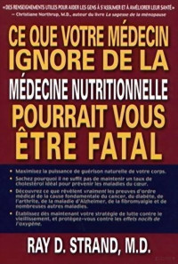 Ray_D_Strand — Ce_que_votre_médecin_ignore_de_la_médecine_nutritionnelle.