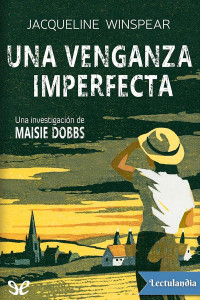 Jacqueline Winspear — Una venganza imperfecta