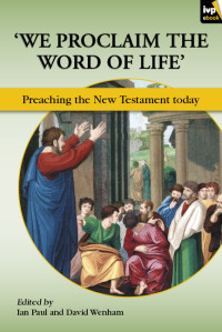 Ian Paul; — We Proclaim the Word of Life'