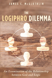 James C. McGlothlin; — The Logiphro Dilemma