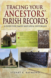 Stuart A. Raymond — Tracing Your Ancestors' Paris Records A Guide for Family and Local Historians