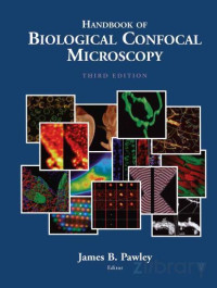 James B. Pawley — Confocal Laser Microscopy - Principles and Applications