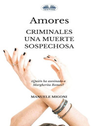 Manuele Migoni — Amores criminales una muerte sospechosa