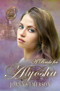 Joanna Emerson — PB63 - A Bride for Alyosha