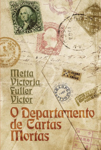 Metta Victoria Fuller Victor — O departamento de cartas mortas