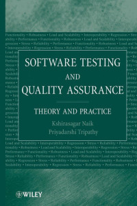 Naik & Kshirasagar. & Tripathy & Priyadarshi — Software Testing and Quality Assurance : Theory and Practice