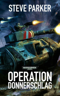 Steve Parker — Operation Donnerschlag