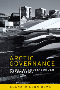 Elana Wilson Rowe; — Arctic Governance