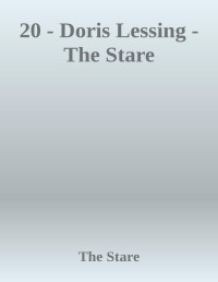 The Stare — 20 - Doris Lessing - The Stare