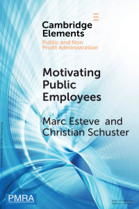 Marc Esteve & Christian Schuster — Motivating Public Employees