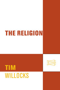 Tim Willocks — The Religion