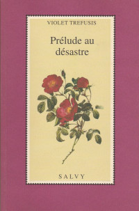 Violet Trefusis [Trefusis, Violet] — Prélude au désastre