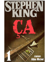 King, Stephen [King, Stephen] — Ça (Tome 1)