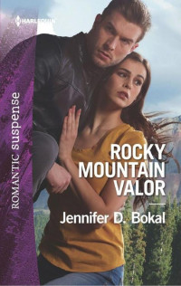 Jennifer D. Bokal [Bokal, Jennifer D.] — Rocky Mountain Valor