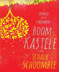 Schalk Schoombie — Boomkastele