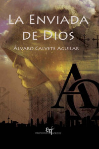 Álvaro Calvete Aguilar — La enviada de Dios