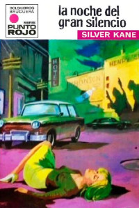 Silver Kane — La noche del gran silencio
