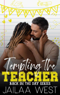 Jailaa West — Tempting the Teacher: Back In The Day