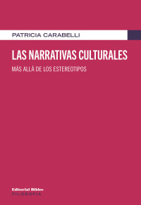 Patricia Carabelli Mart; — Las narrativas culturales