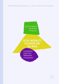 Ingrid Paus-Hasebrink, Jasmin Kulterer, Philip Sinner — Social Inequality, Childhood and the Media