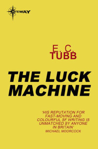 E. C. Tubb — The Luck Machine