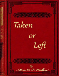 Mrs. O. F. Walton — Taken or left