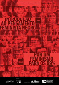 Aleksandra Kollontai & Amanda Palha & Ana Flauzina & Angela Davis & Flávia Biroli & Judith Butler & Nancy Fraser & Patricia Hill Collins & Rahel Jaeggi & Sirma Bilge & Silvia Federici & Sueli Carneiro & Talíria Petrone & Tithi Bhattacharya — Introdução ao pensamento feminista negro / Por um feminismo para os 99%