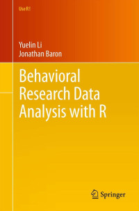 Yuelin Li, Jonathan Baron — Behavioral Research Data Analysis with R