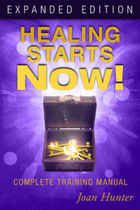 Joan Hunter — Healing Starts Now! (Expanded Edition)