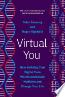 Peter Coveney, Roger Highfield — Virtual You