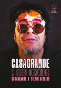 Walter Casagrande, Gilvan Ribeiro — Casagrande e seus demônios