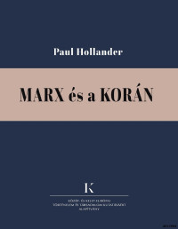 Paul Hollander — Marx és a Korán