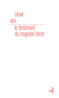 César Aira — Le Testament du magicien Tenor