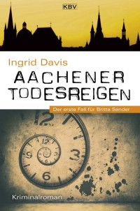 Davis, Ingrid [Davis, Ingrid] — Aachener Todesreigen