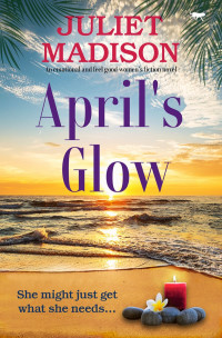 Juliet Madison — April's Glow