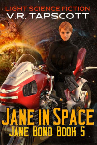 V.R. Tapscott — Jane in Space: Jane Bond Book 5 - Humorous Science Fiction