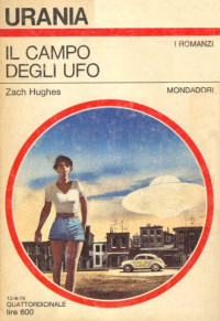 Zach Hughes [Hughes, Zach] — Il Campo Degli UFO