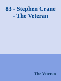 Stephen Crane — The Veteran