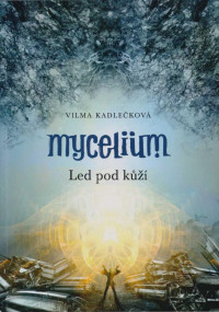 Vilma Kadlečková — Led pod kůží