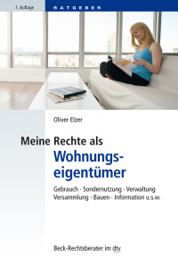 Elzer, Oliver. — Meine Rechte als Wohnungseigentümer