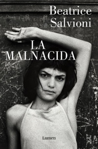 Beatrice Salvioni — La malnacida