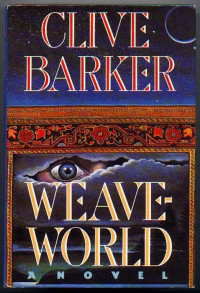Clive Barker — Weave World