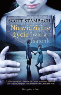 Scott Stambach — Niewidzialne życie Iwana Isajenki