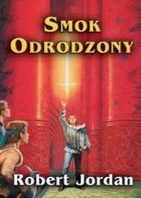 Robert Jordan — Smok Odrodzony